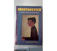 Shostakovich: A Life Remembered