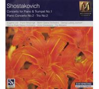 Shostakovich - Concerto for Piano & Trumpet No. 1; Piano Concerto No. 2; Trio No. 2