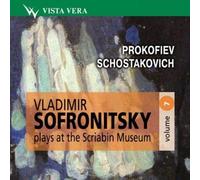 Shostakovich Dmitri - Vladimir Sofronitsky plays at the Scriabin Museum, vol. 7