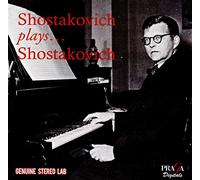 Shostakovich, Dmitry - Shostakovich Plays Shostakovich