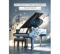 Shostakovich Piano Masterpieces: Polka, Gadfly Romance, Preludes & Fantastic Dances Collection