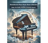 Shostakovich Piano Music Sheet Collection: Polka, The Gadfly, Preludes & Fantastic Dances