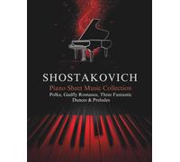 Shostakovich Piano Sheet Music Collection Polka, Gadfly Romance, Three Fantastic Dances & Preludes