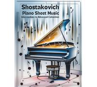 Shostakovich Piano Sheet Music | Intermediate to Advanced Collection