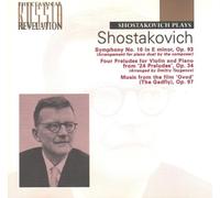 Shostakovich Plays Shostakovich: Symphony No. 10: Four Preludes for Violin and Piano, op. 34