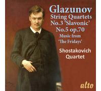 Shostakovich Quartet - Alexander Glazunov String Quartets No. 3 & 5; Music From