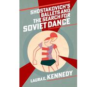 Shostakovich's Ballets and the Search for Soviet Dance