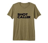 Shot Caller Bold Confidence Funny Attitude Statement Premium T-Shirt