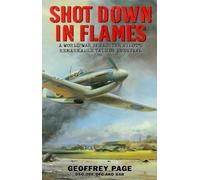 Shot Down in Flames by Geoffrey Page (1999-05-31)