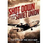 Shot Down Over The Soviet Union