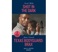 Shot In The Dark / Texas Bodyguard: Brax : Shot in the Dark (Covert Cowboy Soldiers) / Texas Bodyguard: Brax (San Antonio Security)