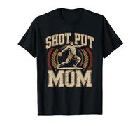 Shot Put Mom Supporting Athlete Track Field Parent Identity T-Shirt