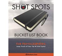 Shot Spots Bucket List Book For Photographers