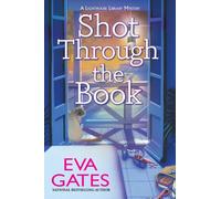 Shot Through the Book : A Lighthouse Library Mystery