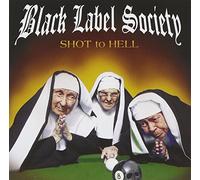 Shot To Hell by Zakk Wylde & Black Label Society (2006-09-11)