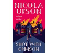 Shot with Crimson (Josephine Tey Mystery)