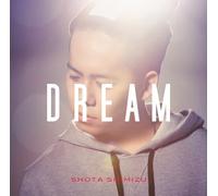 Shota Shimizu - Dream [Japan CD] SRCL-8458