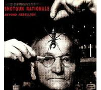 Shotgun Rationale - Beyond rebellion