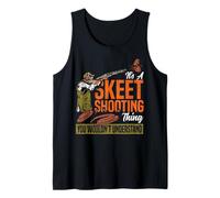 Shotgun Skeet Trap Clay Pigeon Shooting Vintage It's A Skeet Tank Top