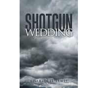 SHOTGUN WEDDING