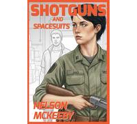 Shotguns and Spacesuits: Book Two of the History of Piracy in the 24th Century: 2