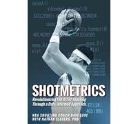 ShotMetrics: Revolutionizing the Art of Shooting Through a Data Informed Approach