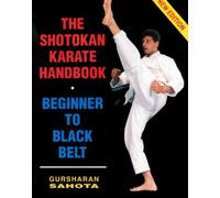 Shotokan Karate Handbook : Beginner to Black Belt