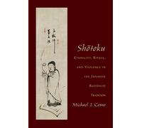 Shotoku: Ethnicity, Ritual, and Violence in the Japanese Buddhist Tradition