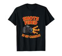 Shots Fired In My Camera Photography Humor novelty T-Shirt