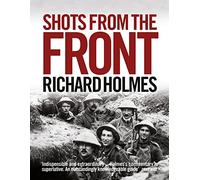 Shots from the Front: The British Soldier 1914-18