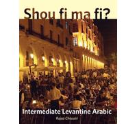 Shou fi ma fi? : Intermediate Levantine Arabic