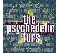 Should God Forget: A Retrospective By The Psychedelic Furs (1997-10-13)