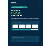 Should I Change Careers?: A Career Change Planning Workbook to Evaluate Your Skills, Compare New Paths and Build a Realistic Transition Plan