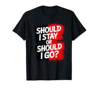 Should I Stay or Go? Funny Disco Vintage Party Rock Design T-Shirt