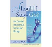 [Should I Stay Or Go?: How Controlled Separation (CS) Can Save Your Marriage] [By: Raffel, Lee] [October, 1999]