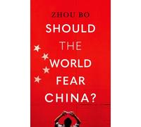 Should the World Fear China?