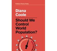 Should We Control World Population? (Political Theory Today)
