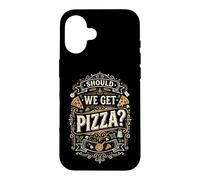 Should We Get Pizza? - Fun Saying Italian Food Lover Pizza Case for iPhone 16