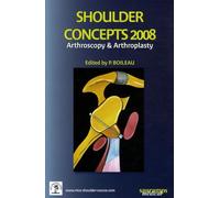 SHOULDER CONCEPTS 08 - ARTHROSCOPIE ET ARTHROPLASTIE: Arthroscopy & arthroplasty
