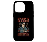 Shoulder Surgery Bring Me Things Fun Mens Get Well Case for iPhone 14 Pro Max