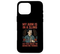 Shoulder Surgery Bring Me Things Fun Mens Get Well Case for iPhone 16 Pro Max