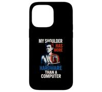 Shoulder Surgery More Hardware Fun Mens Surgery Patient Case for iPhone 14 Pro Max