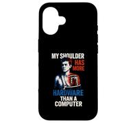 Shoulder Surgery More Hardware Fun Mens Surgery Patient Case for iPhone 16