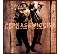 Cephas & Wiggins – Shoulder To Shoulder