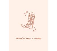 Should've Been a Cowgirl Notebook: lined notebook, 120 pages, cowgirl cowboy theme, country style, notepad