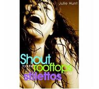 Shout from the Rooftops in Your Stilettos