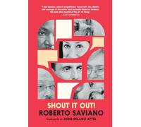 Shout It Out!: 28 Portraits for a Committed World: Lives That Have Transformed Me, From Antiquity To Today