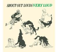 Shout Out Louds - Very Loud