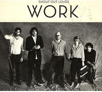 Shout Out Louds - Work (Ltd.Digipack)