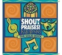 Shout Praises Kids Hymns: The Solid Rock by Shout Praises! Kids (Author) (2005-08-30)